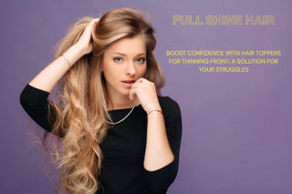 Boost Confidence With Hair Toppers for Thinning Front: A Solution for Your Struggles