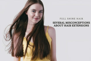 Several Misconceptions about Hair Extensions