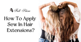 How To Apply Sew In Hair Extensions