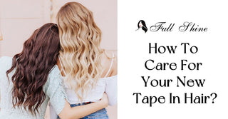 How To Care For Your New Tape In Hair Extensions?