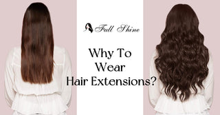 Why To Wear Hair Extensions?