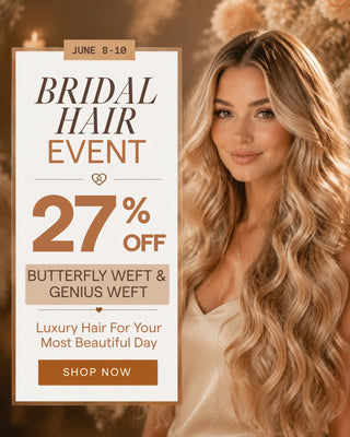 Full Shine Butterfly Weft bridal hair event 27% OFF professional virgin hair extensions for luxury wedding styles.