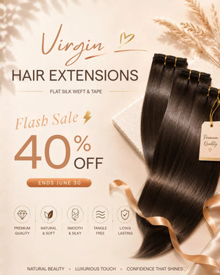 Full Shine virgin hair flat silk weft extensions flash sale 40% off premium salon quality soft and seamless hair